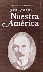 Nuestra América y el pensamiento latinoamericano de José Martí